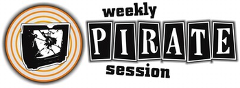 Weekly Pirate Session Weekly Pirate Session
