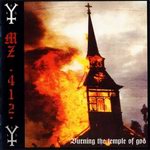 MZ.412 - Burning The Temple Of God