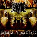 Napalm Death - "Leaders Not Followers: Part 2"