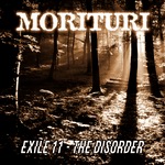 Morituri - "Exile 11 - The Disorder"