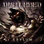 Disturbed - "Asylum" Disturbed - "Asylum"