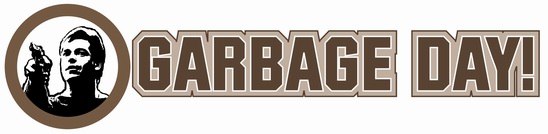 Garbage Day! Special Garbage Day! Special