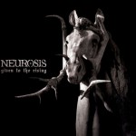 Neurosis - "Given To The Rising"