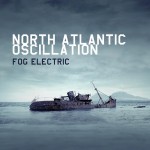 North Atlantic Oscillation - "Fog Electric"