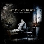 My Dying Bride - "A Map Of All Our Failures"